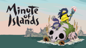 Minute of Islands’ Release Pushed To A Later Date