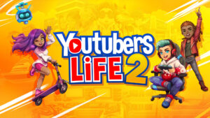 YouTuber’s Life 2 Review